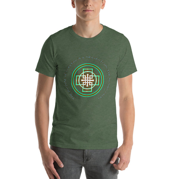 The purpose of creation is a heaven from the human race. - Short-Sleeve T-Shirt